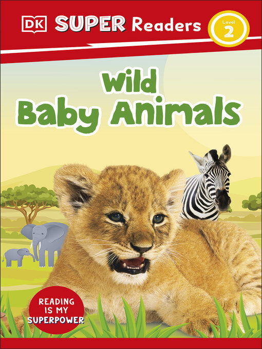 Title details for Wild Baby Animals by DK - Available